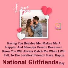 The national day of the girlfriend is celebrated annually on august 1. Happy Girlfriend Day Quotes National Girlfriends Day Wishes