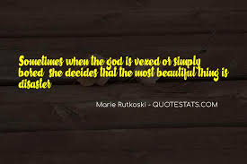 Steadfastness in the face of trouble. Top 32 She S A Beautiful Disaster Quotes Famous Quotes Sayings About She S A Beautiful Disaster