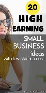 Small Business Ideas 2019 Best Business To Start Start A Business From Home Best Business Ideas