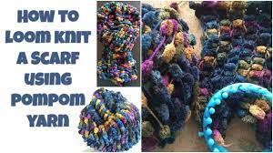 We called them popcorn stitch back then. How To Loom Knit A Scarf Using Pompom Yarn Youtube