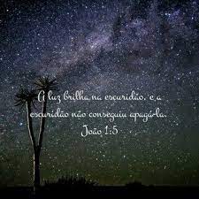 a luz brilha na escuridao e a escuridao nao consegui apaga la luz na escuridao deus nao esta morto deus