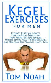 kegel exercises for men ultimate guide on how to perform