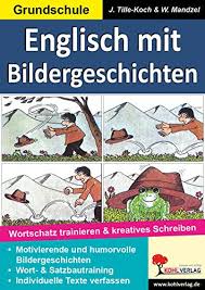 Maybe you would like to learn more about one of these? Englisch Mit Bildergeschichten Grundschule Wortschatz Trainieren Kreatives Schreiben Jurgen Tille Koch Waldemar Mandzel Amazon De Bucher