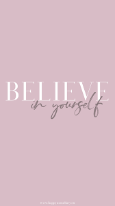 believe in yourself hintergrundbilder fur dein handy iphone hintergrund rosa hintergrund iphone hintergrundbilder hintergrund iphone hintergrundbilder