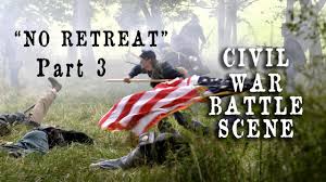 And the locations and aftermaths of battles. No Retreat Civil War Battle Scene Part 3 Hd Youtube