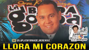 JOSE PEÑA SUAZO Y LA BANDA GORDA. LLORA MI CORAZON