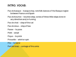 Used esp in reels and jigs. Dance Lecture 4 Dance History Vocab Intro Vocab Pas De Basque Basque Step Rom Folk Dances Of The Basque Region Between France And Spain Pas Ppt Download