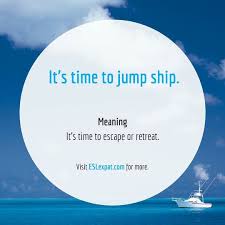 Idiom Jump Ship Idioms Follow4follow Learningenglish Like4like For More Visit Eslexpat Com English Idioms English Phrases English Lessons