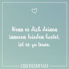 Wenn Es Dich Deinen Inneren Frieden Kostet Ist Es Zu Teuer Visual Statements Frieden Zitate Frieden Innerer Frieden