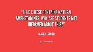 Maybe you would like to learn more about one of these? Quotes About Blue Cheese 16 Quotes