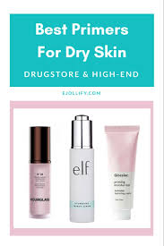 10 Best Primers For Dry Skin In 2020 Moisturizing Makeup Primers Primer For Dry Skin Best Primer Dry Skin On Face