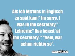 Als Ich Letztens In Englisch Zu Spat Kam Im Lustige Witze Und Spruche Www Witze Tv
