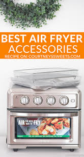 This Air Fryer Accessories List Is All Of Our Favorite Items That Can Be Used In Or With Your Air Frye Toaster Oven Recipes Air Fryer Oven Recipes Oven Recipes