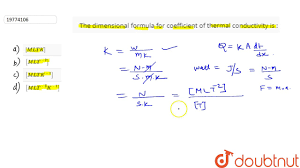 The Dimensional Formula For Coefficient Of Thermal Conductivity Is Youtube