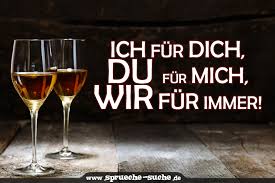 Ich Fur Dich Du Fur Mich Wir Fur Immer Spruche Suche