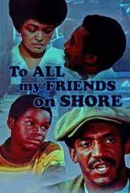 To All My Friends on Shore | Rotten Tomatoes