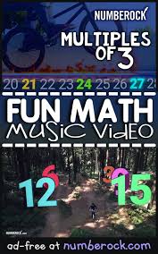 Multiples Of 3 Song By Numberock Multiplication Songs Math Songs Math