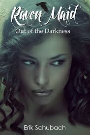 Raven Maid: Out of the Darkness eBook by Erik Schubach