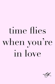A collection of famous quotes about time and love. Time Flies When You Re Funny Inspirational Quotes Time Quotes Time Flies Quotes
