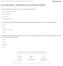 Here are some first wedding anniversary ideas and symbols. Quiz Worksheet Birthdays Anniversaries In Spanish Study Com