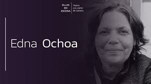 Edna Ochoa Fernández es una dramaturga, poeta, narradora, docente y  directora de teatro mexicana. Realizó sus estudios en la Escuela de  Periodismos “Carlos Septién García”, en el CADAC (Centro de Arte Dramático)