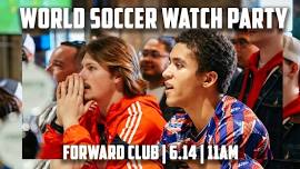 World Soccer Watch Party in The Forward Club