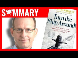 Turn the Ship Around! by Captain David Marquet