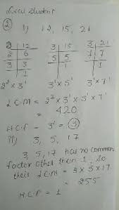 List the prime factors of each number. 2 Find Hcf And Lcm Of I 12 15 21 Maths Real Numbers 12680275 Meritnation Com