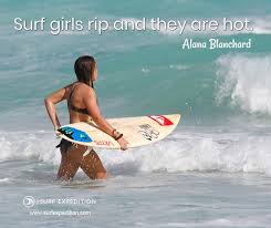 Here are the 40 best surf quotes you'll find that will inspire you to seek adventure and surf waves anywhere and everywhere. 40 Surf Quotes That Will Inspire You To Surf Surf Expedition