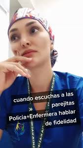 infieles #sectorsalud #policias #enfermeras hay combinaciones que no...