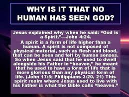Why Is It That No Human Has Seen God God Is A Spirit John 4 24 Jehovah God Said To Moses You Cannot S Bible Questions Bible Knowledge Bible Teachings