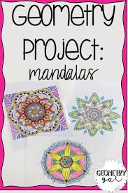 Geometry Project On Mandalas This Is A Great Review Of Rotational Symmetry Students Use A Compass Geometry Projects Math Art Projects Math Geometry Projects