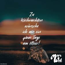Zu Weihnachten Wünsche Ich Mir Ein Paar Tage Am Meer Meerweh