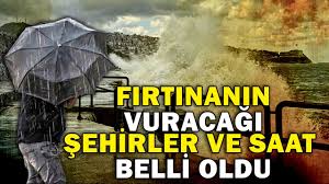 Fırtınanın vuracağı şehirler ve saat belli oldu — Nefes Gazetesi