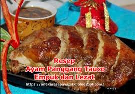 Tidak terlalu sulit bukan untuk mencoba resep ayam panggang oven maknyus ini? Resep Ayam Panggang Tauco Empuk Dan Lezat