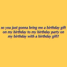 So You Just Gonna Bring Me A Birthday Gift Quote 65 Ideas Wall Paper Iphone Funny Vines For 2019 Vine Quote Funny Wallpapers Funny Phone Wallpaper