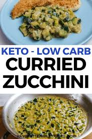 You can also try the shrimp and sauce over cauliflower rice. Curried Zucchini Keto Side Dish Have Butter Will Travel