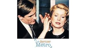 The last metro is also one of those films about world war ii that are coming thick and fast at this stage in the list. Le Dernier Metro