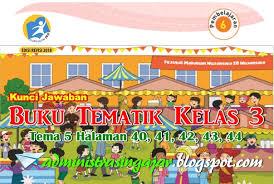 Kunci Jawaban Buku Tematik Tema 5 Kelas 3 Halaman 40 41 42 43 44 Administrasi Ngajar