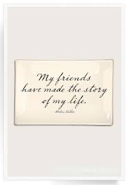 my friends have made decoupage glass tray friends quotes quotes inspirational words