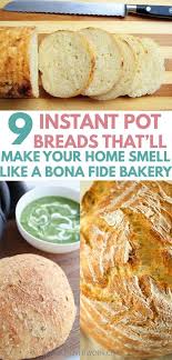 9 Instant Pot Bread Recipes You Knead In Your Life Instant Pot Recipes Instapot Recipes Recipes