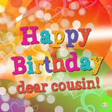 Cuz Birthday Wishes For Cousin Male Colorful Birthday Wishes For Awesome Cousin Image Happy Birthday Cousin Birthday Blessings Cousin Birthday
