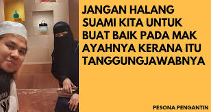 Jangan culas dengan amanah dan tanggungjawab ni. Luasnya Lubuk Pahala Seorang Wanita Bergelar Isteri Pesona Pengantin