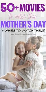 See #mothersdaymovie in theaters on april 29. List Of 50 Mother S Day Movies To Watch With Mom This Year Where To Watch The Confused Millennial Mom Daughter Movies Happy Mom Day The Daughter Movie