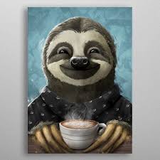 Coffee poster style bulletproof coffee before and after.coffee tree wall art coffee background illustration.coffee funny pets. Sloth Smilling Coffee Late Poster By Ruby Art Displate Art Poster Prints Sloth Illustration