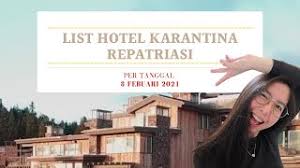 Situs kemlu.go.id menghimpun 44 hotel di jakarta yang bisa digunakan untuk karantina/ isolasi mandiri. List Hotel Karantina Repatriasi 8 Febuari 2021 Youtube