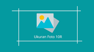 Sekian artikel ukuran foto 2r 3r 4r 5r 6r 8r 10r 11r s/d 30r, 2x3 3x4 4x6, 4d. Daftar Ukuran 10r Dalam Mm Inci Cm Cara Setting