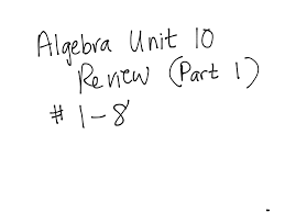 Ridley, on the other hand, had apparently done so already. Algebra Unit 10 Review Part 1 1 8 Math Algebra Radicals Geometry Showme