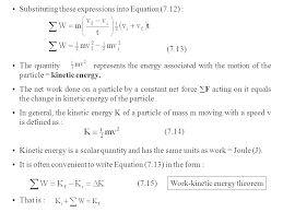 7 4 Kinetic Energy Andthe Work Kinetic Energy Theorem Figure 7 13 A Particle Of Mass M Moving To The Right Under The Action Of A Constant Net Force Ppt Download