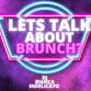 Lets Talk About Brunch?